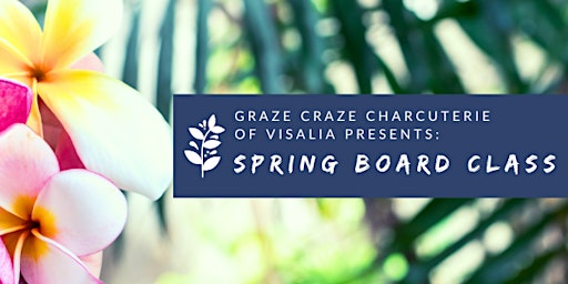 Spring Board Charcuterie Class  primärbild