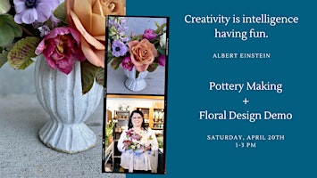 Primaire afbeelding van Pottery Class + Floral Design Demo! Perfect for Mother's Day!
