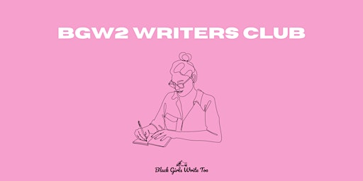 Black Girls Write Too Writers Club primary image