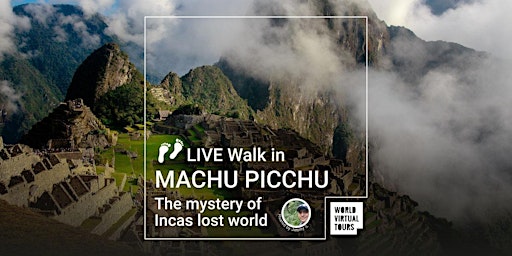 Imagem principal do evento Live Walk in Machu Picchu - Incas lost world