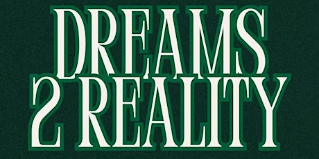 Dreams 2 Reality: Uncover The Secrets to Your Success