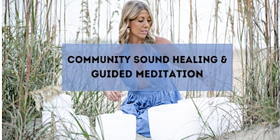 Primaire afbeelding van CommUnity Sound Healing and Guided Meditation