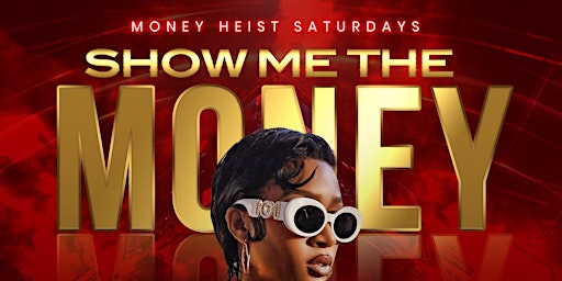 Imagem principal do evento Money heist Saturdays! $400 2 bottles!