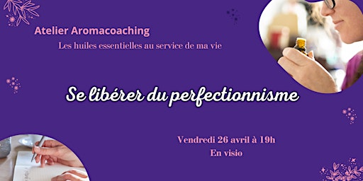 Atelier aromacoaching "Se libérer du perfectionnisme" primary image