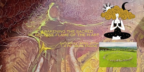 Awakening The Sacred  Beltaine Flame  of the Sacred  The H-Art