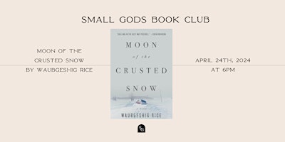 Image principale de Small Gods Book Club April Discussion - Moon of the Crusted Snow