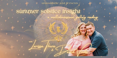 Psychic Gallery Reading - Larissa Thera & David Vada - Summer Solstice