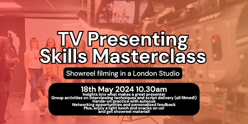 TV Presenting Skills Masterclass: Showreel Interactive Industry Training primary image