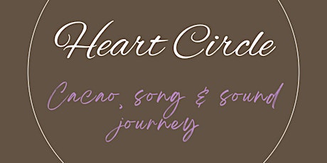 HEART CIRCLE - THE PINK MOON w/ cacao, song & sound journey