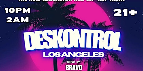 DESKONTROL FRIDAYS @CROCKER CLUB DTLA