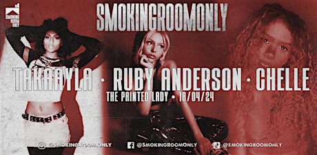 Smoking Room Only FT.  CHELLE RUBY ANDERSON TAKAAYLA