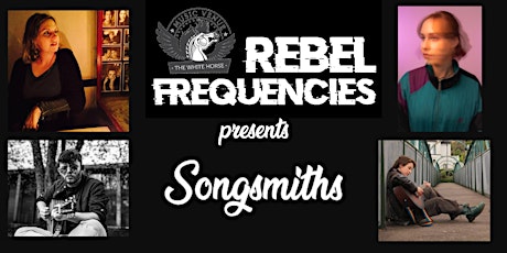 Rebel Frequencies presents Songsmiths primary image