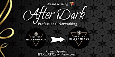 Primaire afbeelding van Houston to Austin: After Dark Professional Networking Austin Launch!
