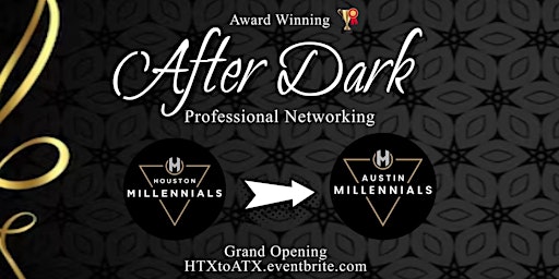 Imagem principal do evento Houston to Austin: After Dark Professional Networking Austin Launch!