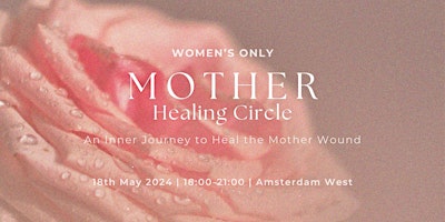 Imagem principal do evento MOTHER Healing Circle: An Inner Journey to Heal the Mother Wound