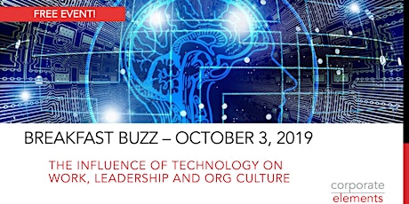 October Breakfast Buzz: The Influence of Technology on Work, Leadership and Org Culture primary image