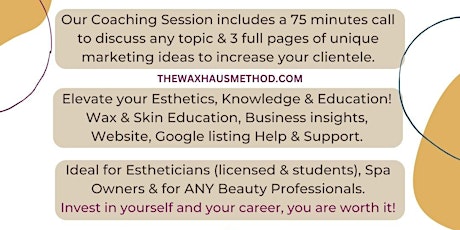 Esthetician Mentor, Wax Education, Coaching and Marketing Sessions