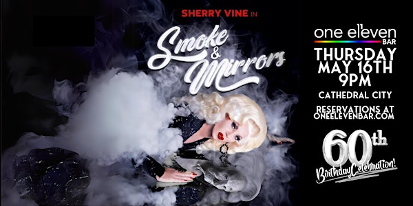 Sherry Vine: Smoke & Mirrors 60th Birthday Show