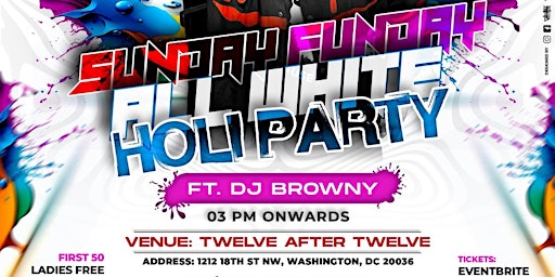 Primaire afbeelding van D.C. ANNUAL HOLI PARTY WITH DJ BROWNY @12AFTER12