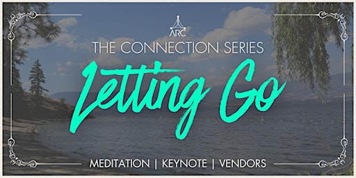Imagem principal do evento Connection Series: Letting Go