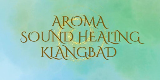 Imagem principal do evento Aroma Soundhealing - Klangbad