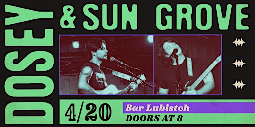 Dosey + Sun Grove @ Bar Lubitsch primary image