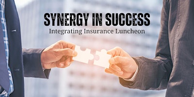 Imagem principal do evento Synergy in Success: Integrating Insurance