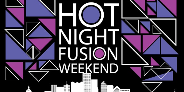 Hot Night Fusion Weekend 2024