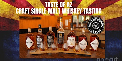 Imagem principal do evento Taste of AZ -  Craft Arizona Single Malt Edition
