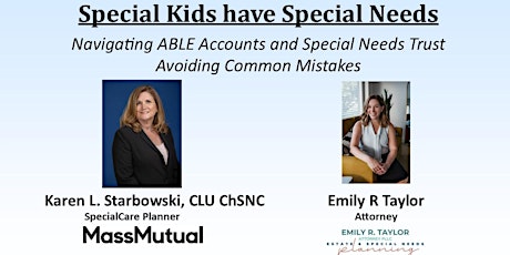 Special Kids have Special Needs  - ABLE Accounts and Special Needs Trust