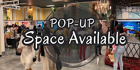 Pop up Spaces Available