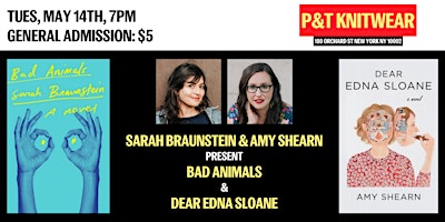Sarah Braunstein & Amy Shearn present Bad Animals & Dear Edna Sloane primary image