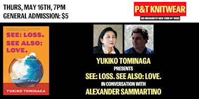 Imagem principal do evento Yukiko Tominaga presents See: Loss. See Also: Love. w/ Alexander Sammartino