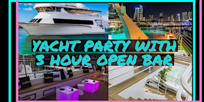 MIAMI YACHT PARTY (UNLIMITED DRINKS) Biggest Boat Party Available Weekly primary image