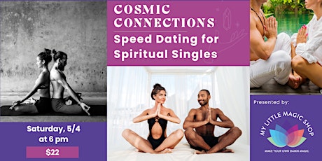 Hauptbild für 5/4: Cosmic Connections: Speed Dating for Spiritual Singles