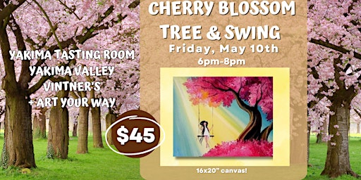 Imagem principal do evento Cherry Blossom Tree & Swing Paint n Sip at Yakima Valley Vintner's!