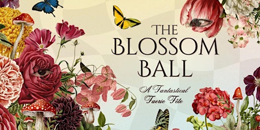 Blossom Ball: A Fantastical Faerie Fete