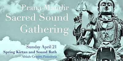 Image principale de Spring Kirtan and Sound Bath at the Ahiah Center