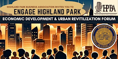 Engage Highland Park: Economic Development & Revitalization Forum primary image