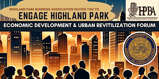 Image principale de Engage Highland Park: Economic Development & Revitalization Forum