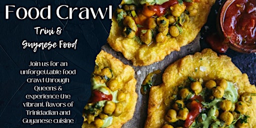 Primaire afbeelding van Savor The Flavors | A Trini & Guyanese Food Crawl