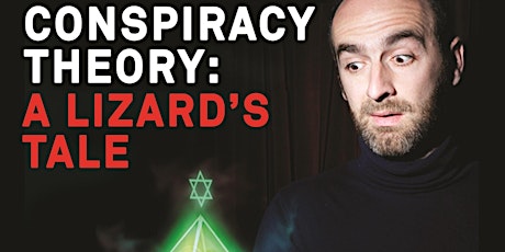 Marlon Solomon’s - CONSPIRACY THEORY: A LIZARD’S TALE primary image