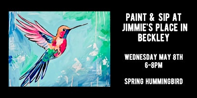 Primaire afbeelding van Paint & Sip at Jimmie's Place in Beckley - Spring Hummingbird