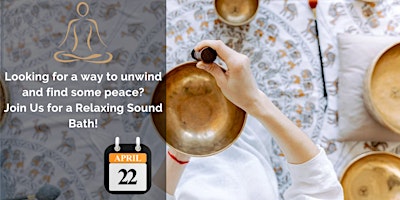 Primaire afbeelding van Relaxing Sound Bath and Guided Meditation - April 22nd at 6 PM