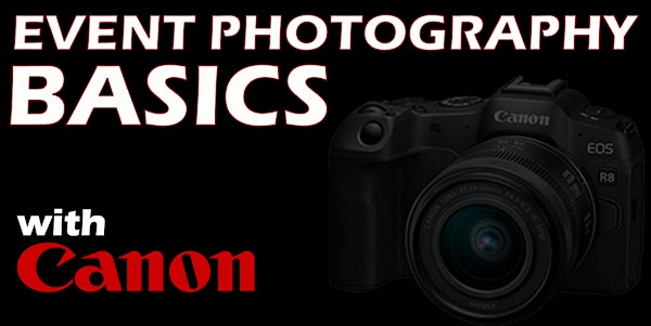 Event Photography Basics w/ Canon