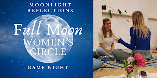 Immagine principale di Sacred Women's Circle: Full Moon Game Night - PH EVE WED 24TH April 