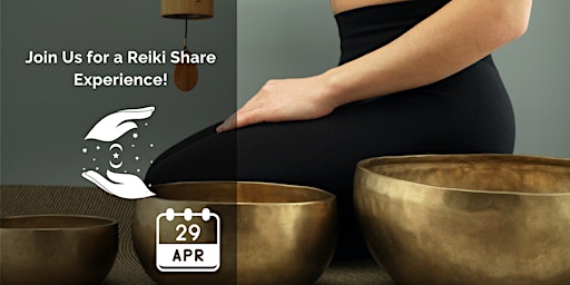 Primaire afbeelding van The Power of Reiki: Join Our Reiki Share Event on April 29th at 6 PM!