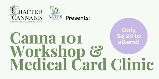 Imagem principal de Elevate Your Wellness: Canna 101 Workshop & Medical Card Clinic