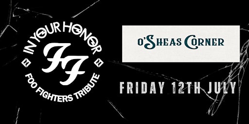 Image principale de In Your Honor Foo Fighters Tribute Live @ The Loft Venue, OSheas Corner