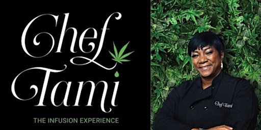 Primaire afbeelding van Chef Tami & Ludlow Park Present:A 4/20 Chef Tami Infused Tasting Experience